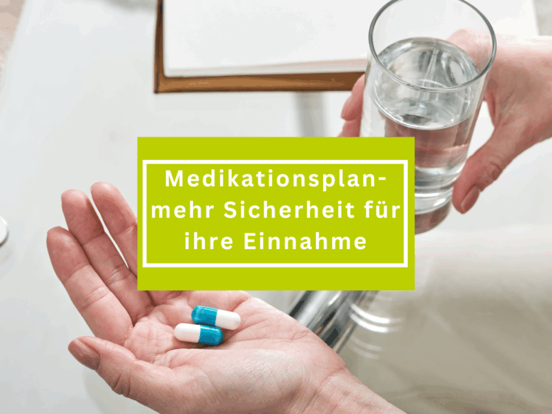 Medikationsplan Mehr Sicherheit für ihre Medikamenteneinnahme